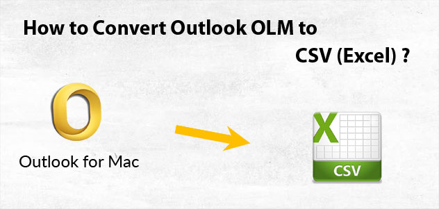 how convert outlook for mac olm to .csv